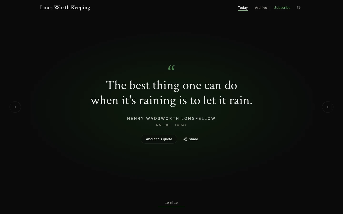 The Lines Worth Keeping reader showing today's quote full screen: The best thing one can do when it's raining is to let it rain, by Henry Wadsworth Longfellow